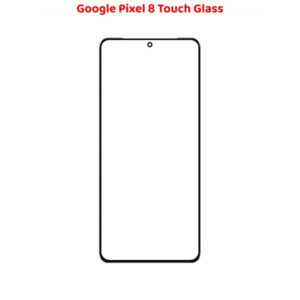 Google Pixel 8 Touch Glass Replacement
