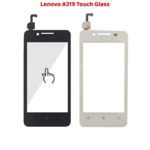 Reliable Lenovo A319 Touch Glass