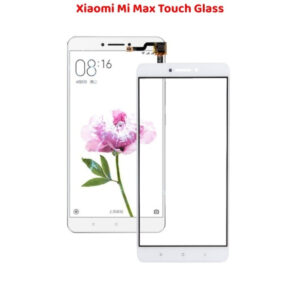 Xiaomi Mi Max Touch Glass Replacement
