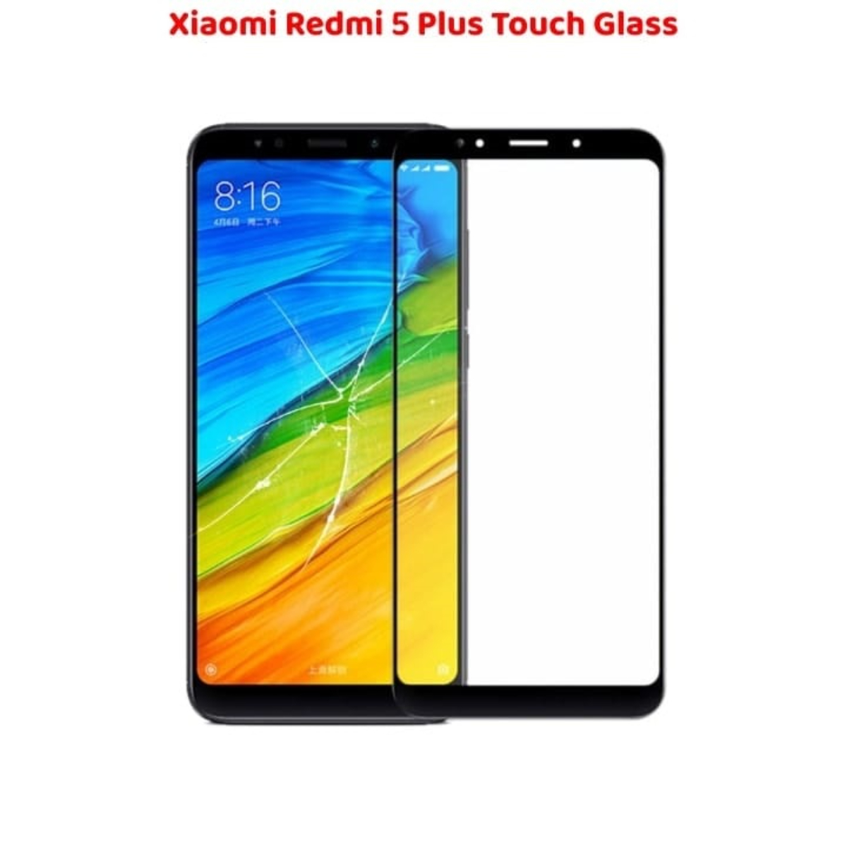 Xiaomi Redmi 5 Plus Touch Glass Replacement