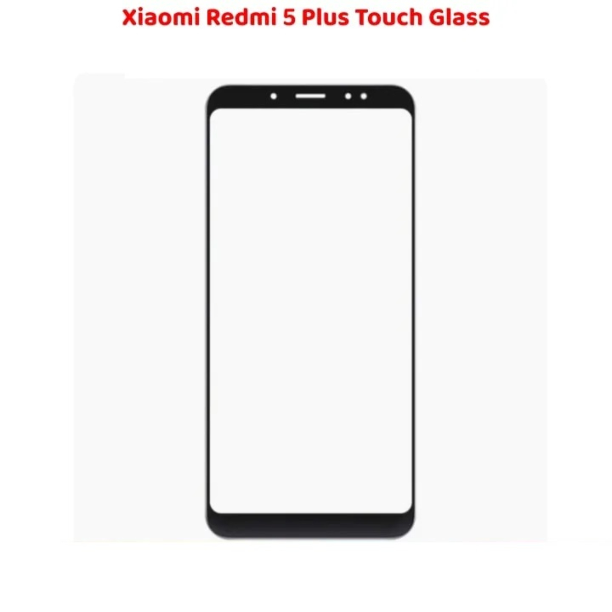 Xiaomi Redmi 5 Plus Touch Glass Top Quality Engineered Replacement - Image 2
