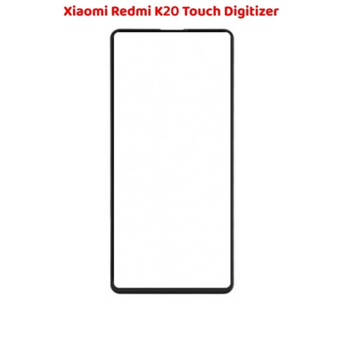 Advanced Xiaomi Redmi K20 Touch Glass