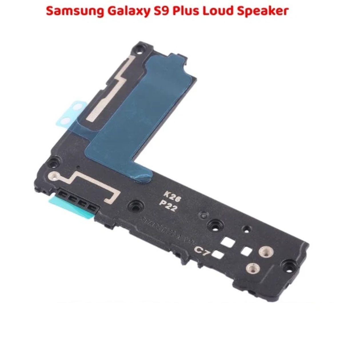 Samsung Galaxy S9 Plus Loud Speaker